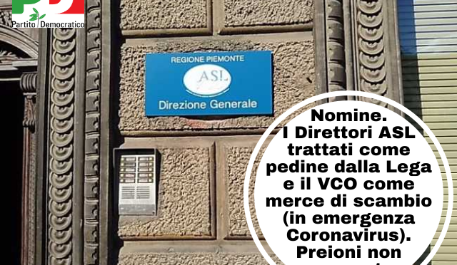 Nomine. I Direttori ASL trattati come pedine dalla Lega e il VCO come merce di scambio (in emergenza Coronavirus). Preioni non pervenuto