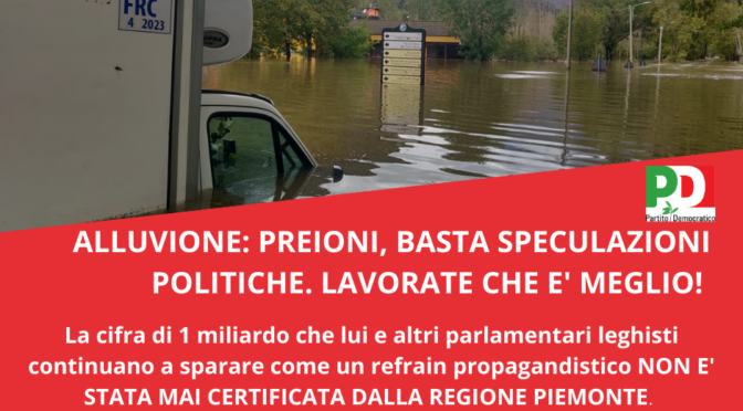 PREIONI, BASTA SPECULAZIONI POLITICHE SULL’ALLUVIONE. LAVORATE CHE E’ MEGLIO!