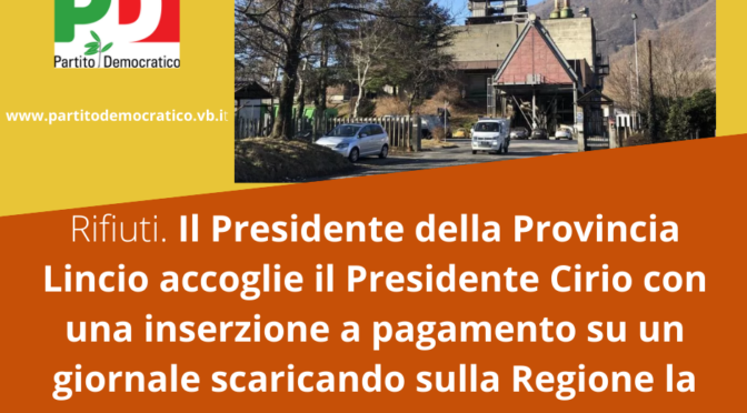 Rifiuti. IL Presidente della Provincia Lincio accoglie il Presidente Cirio con una inserzione a pagamento su un giornale scaricando sulla Regione la responsabilità. Bisogna cercare invece una soluzione, se no a pagare saranno i cittadini.