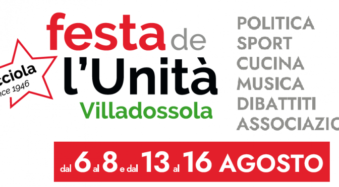 Festa de l’Unità della Lucciola a Villadossola: secondo fine settimana dal 13 al 16 agosto.