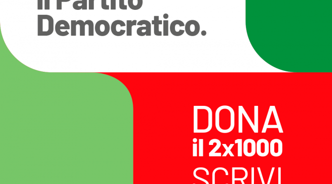 Dona il 2X1000 al PD nella dichiarazione dei redditi