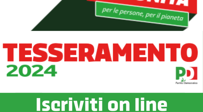 Al via il tesseramento 2024 al Partito Democratico. Iscriviti!